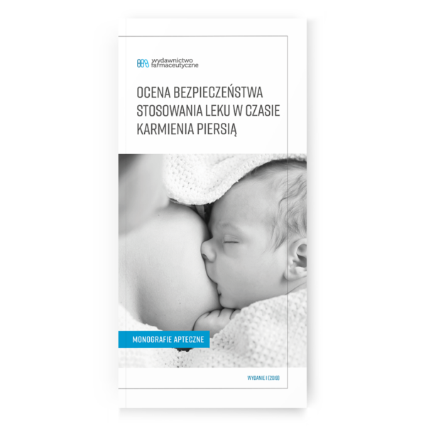 Ocena bezpieczeństwa stosowania leku w czasie karmienia piersią