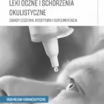 Leki oczne i schorzenia okulistyczne