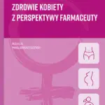 Zdrowie kobiety z perspektywy farmaceuty