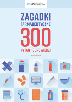 Zagadki farmaceutyczne. 300 pytań i odpowiedzi