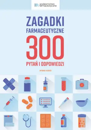 Zagadki farmaceutyczne. 300 pytań i odpowiedzi