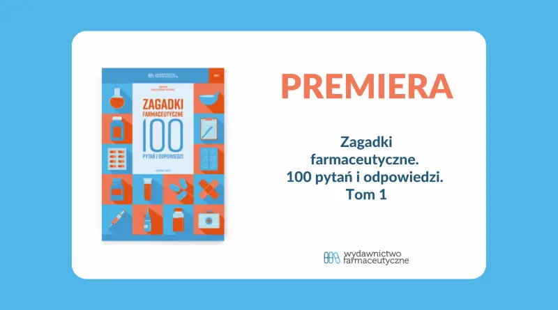 Zagadki farmaceutyczne. 100 pytań i odpowiedzi. Tom 1