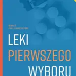 Leki pierwszego wyboru. Wydanie III