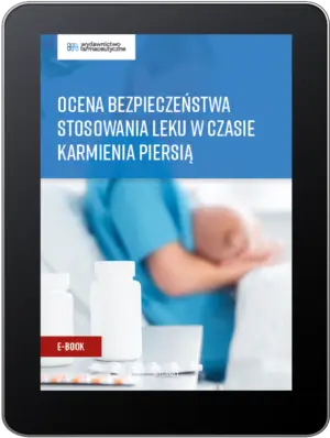 E-BOOK Ocena bezpieczeństwa stosowania leku w czasie karmienia piersią