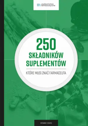 250 składników suplementów które musi znać farmaceuta