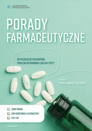 Porady farmaceutyczne. Co przekazać pacjentowi podczas wydawania leku Rx i OTC?
