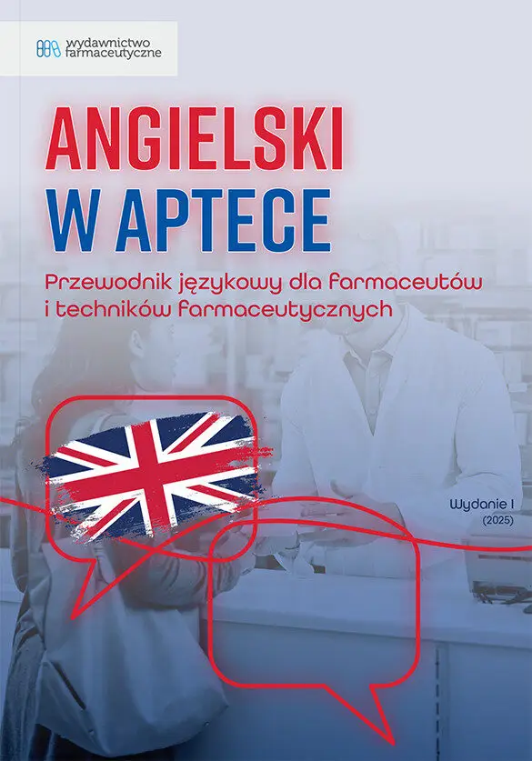 Angielski w aptece. Przewodnik językowy dla farmaceutów i techników farmaceutycznych