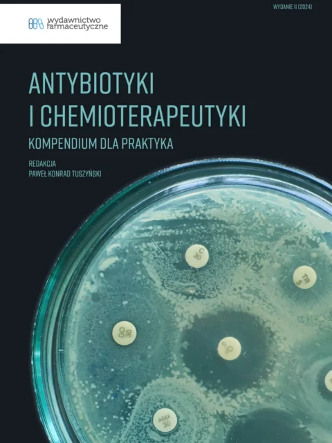 Antybiotyki i chemioterapeutyki. Kompendium dla praktyka