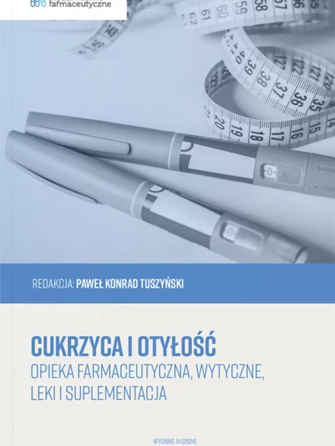 Cukrzyca i otyłość. Opieka farmaceutyczna, wytyczne, leki i suplementacja