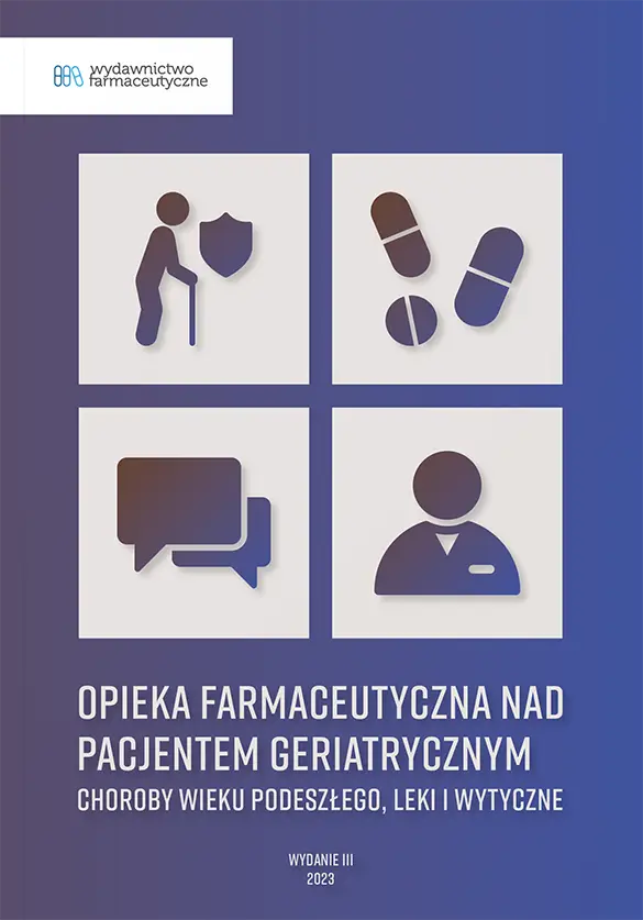 Opieka farmaceutyczna nad pacjentem geriatrycznym WYDANIE III