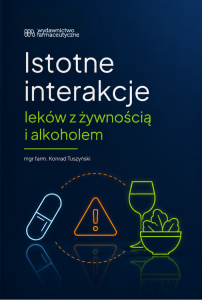 Istotne interakcje leków z żywnością i alkoholem