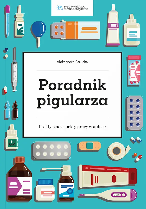 Poradnik pigularza. Praktyczne aspekty pracy w aptece