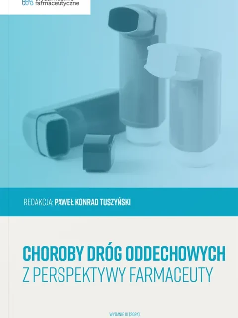 Choroby dróg oddechowych z perspektywy farmaceuty WYDANIE III