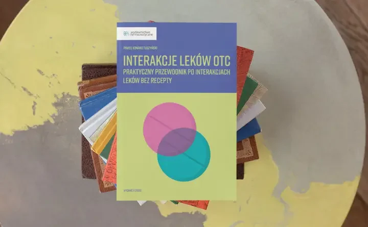 Nowy podręcznik o interakcjach leków OTC – praktyczna wiedza przy pierwszym stole